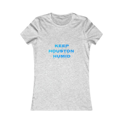 Space City Essentials - Women's- Keep Houston Humid - Favorite Tee