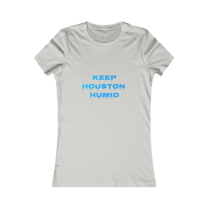 Space City Essentials - Women's- Keep Houston Humid - Favorite Tee