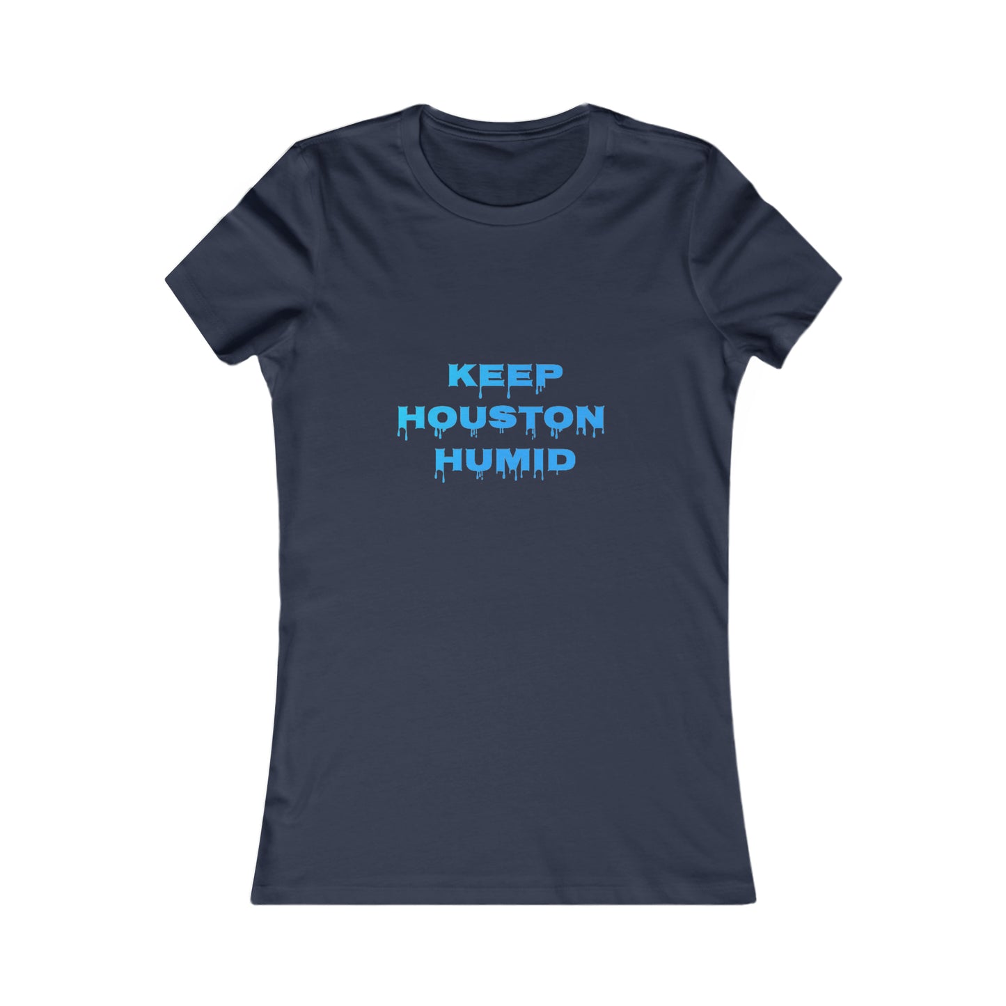 Space City Essentials - Women's- Keep Houston Humid - Favorite Tee